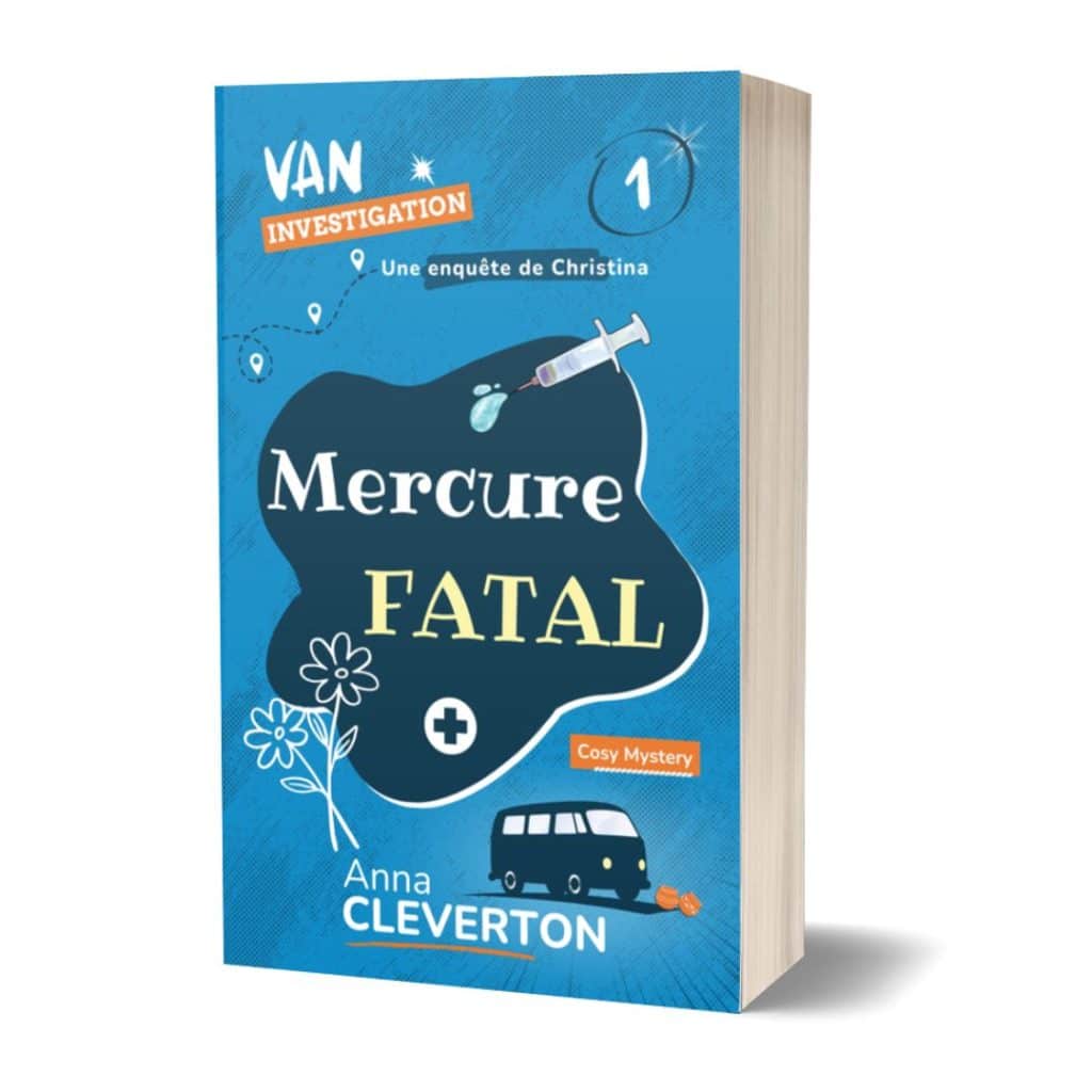 Mercure fatal - Van Investigation, tome 1 - Anna Cleverton - Livre broché